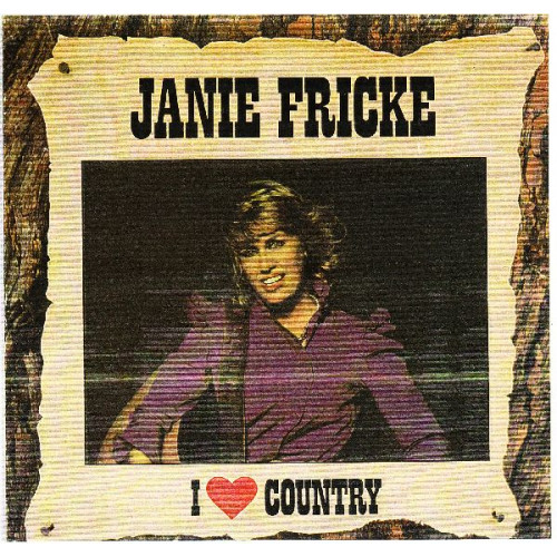 JANIE FRICKIE - I LOVE COUNTRY