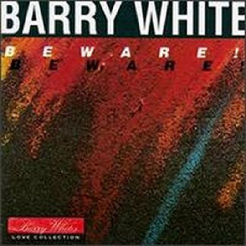 BARRY WHITE - BEWARE