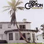 ERIC CLAPTON - 461 OCEAN BOULEVARD