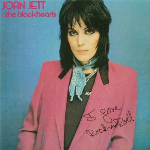 JOAN JETT AND THE BLACKHEARTS - I LOVE ROCK N ROLL