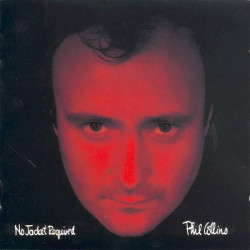 PHIL COLLINS - NO JACKET REQUIRED