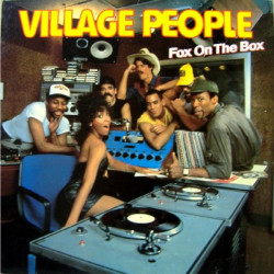 VILLAGE PEOPLE - FOX ON THE BOX